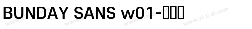 BUNDAY SANS w01字体转换